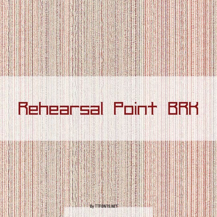 Rehearsal Point BRK example